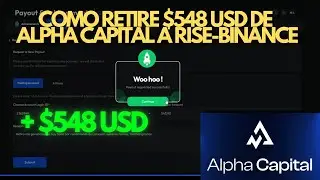 ALPHA CAPITAL a RISE a BINANCE | COMO RETIRAR $548 USD DESDE ARGENTINA 2026