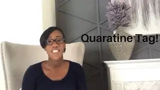 Quarantine Tag|Get To Know Me Tag| Stay Home