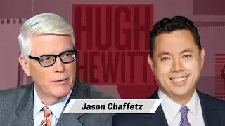 Jason Chaffetz joins Hugh to discuss his new book &ldquo;They&rsquo;re Coming For You&rdquo;