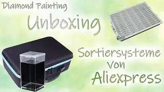 Diamond Painting Unboxing | Aliexpress Sortiersysteme - Ein neuer toller Koffer mit gro&szlig;en D&ouml;schen
