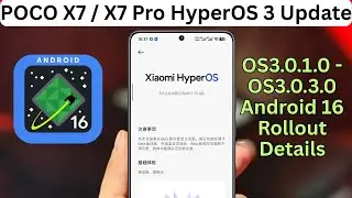POCO X7 Pro / X7 HyperOS 3 Global Stable Update Ready: OS3.0.1.0 - OS3.0.3.0 Android 16