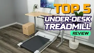 Top 5 Under Desk Treadmills of 2026 | See Our Full List
