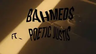 BAHMED$ ft. Poetic Justis - FourthQuarter