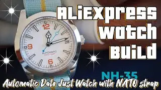 I build a dream watch using AliExpress Parts - Automatic Date just watch with NATO straps