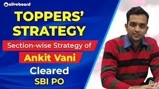 SBI PO 2019 | Ankit Vani's Strategy To Clear SBI PO Exam