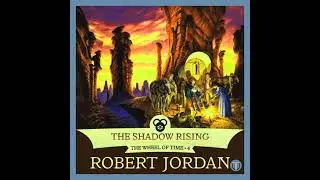The Shadow Rising ft. Sandra Gibbons - Book 4 of The Wheel of Time by Robert Jordan