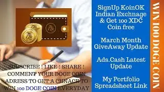 Ads.Cash Update/Signup KoinOK & Get 100 Token free/My Portfolio Spreadsheet/March Month GiveAway