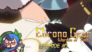 [CHRONO GEAR WARDEN OF TIME] Action Adventure featuring our favorite Clock Woman!