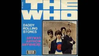 THE WHO - Anyway, anyhow, anywhere
