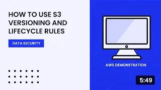 How to Use S3 Versioning and Lifecycle Rules