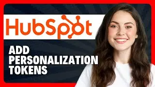 How To Add Personalization Tokens to a Template or Snippet in HubSpot (2026 Guide)