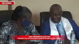 2025 Presidential Election: President Paul Biya reassures compatriots amid political&nbsp;threats.
