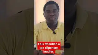 Fais attention &agrave; tes d&eacute;penses inutiles