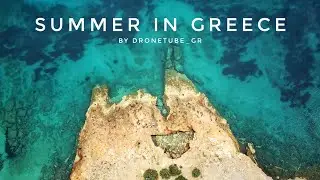 Καλοκαίρι στην Ελλάδα από ψηλά | Summer in Greece from above [By Dronetube_GR]