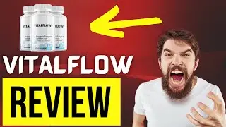 Vitalflow Review 2022 - How Good is VitalFlow ? - Vitalflow Prostate Support Reviews