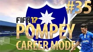 FIFA 17 | Portsmouth Career Mode | #35 | &pound;25,000,000 SALE!!!