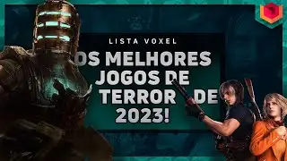 Os MELHORES jogos de TERROR de 2023!  - Lista VOXEL