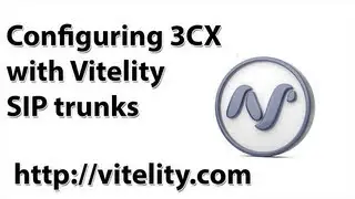 Configuring 3CX with Vitelity SIP Trunks
