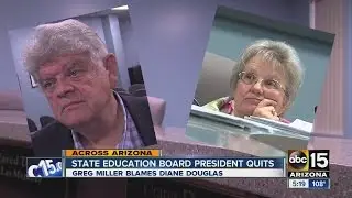 President of Arizona Board of Education resigns, blames Diane Douglas