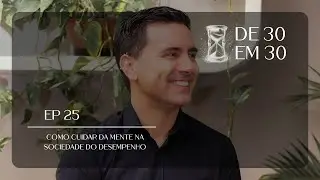 EP 25 | Mentalidade forte na sociedade do desempenho | Como lidar com pressões internas e externas