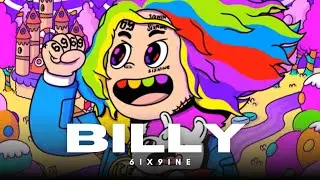 6ix9ine - Billy  (Pottzilla Fusion)🤠