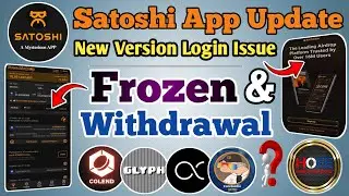 💥 Satoshi App Update // CTO, Colend, Glyph Airdrop Withdrawal Update // New Version Login Problem