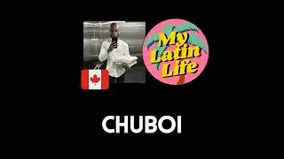 Canada vs LatAm with ChuBoi | My Latin Life Podcast 168 🌴