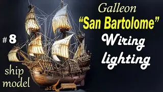 Wiring of lighting  #8  Step by step model ship build Galleon 