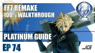 [EP74] FF7 Remake 100% Platinum Walkthrough - Chapter Select 3 - Tifa Mature Dress