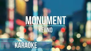 KEiiNO - MONUMENT (Karaoke)