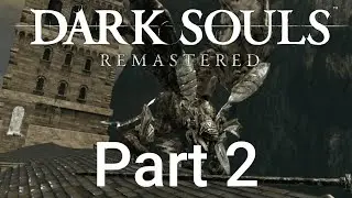 Let's Play Dark Souls Remastered #2: The Undead Parish