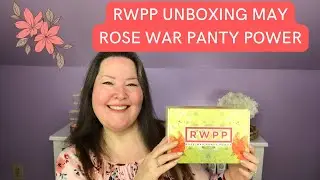 RWPP - Rose War Panty Power May Unboxing