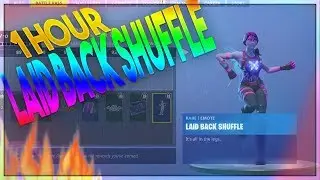 Fortnite Laid Back Shuffle Emote 1 Hour