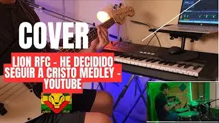 HE DECIDIDO SEGUIR A CRISTO - LION RFC MEDLEY...#reggaegospel