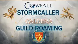 CrowFall StormCaller PVP: Caldera Guild Roaming in the Campaign