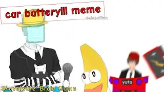 car battery!!! meme[animation][Shovelware's Brain Game]