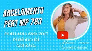 PARCELAMENTO PERT MP 783 E PORTARIA 690/2017 PER&Iacute;ODO DE ADES&Atilde;O. @Ferreirawa
