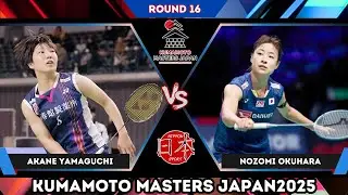 Akane YAMAGUCHI (山口 茜) vs Nozomi OKUHARA (奥原 希望) | Kumamoto Masters Japan 2025 Badminton