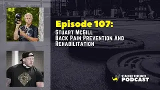 #107 Dr. Stuart McGill - Back Pain Prevention And Rehabilitation
