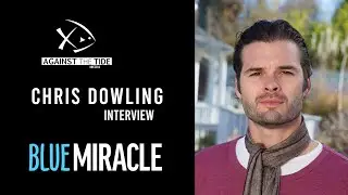BLUE MIRACLE INTERVIEW: Writer Chris Dowling | Hosted by Kent Glazier