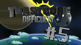 Starbound ToastCore Difficulty + | Episode 5 (SILENCE FILLS THE AIR!)