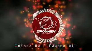 DJ ZPONKEY - Aisea Ua E Faapea Ai.