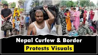 Nepal Protests Rage at India-Nepal Border, Curfew Enforced at Sonauli Crossing