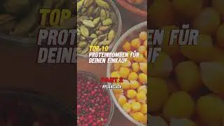 Top 10 PFLANZLICHE PROTEINBOMBEN f&uuml;r DEINEN EINKAUF! | #proteine #eiwei&szlig; #pflanzlich #proteinbombe