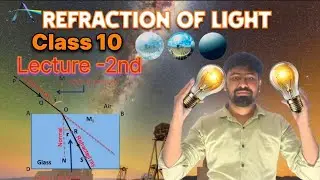 | Refraction Of Light 🕯️🕯️| Class -10th | Lecture -2nd | By- Amit Sir 