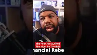 The Poor are Audited The Most by The  IRS. #taxes #taxrefunds #taxseason #irs