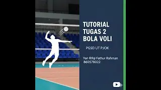 PRAKTIK TEKNIK DASAR BOLA VOLI - Tugas Tutorial 2 PDGK4208 UT | Yan Rifqi Fathur Rahman