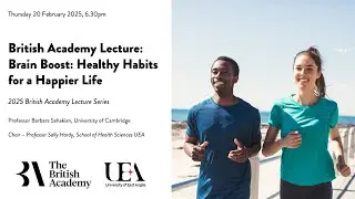 British Academy Lecture: Brain Boost: Healthy Habits for a Happier Life