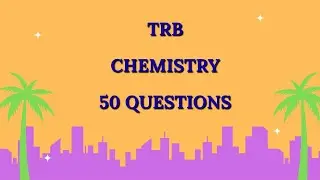 TRB - Chemistry   50 Important questions #trb #trbchemistry #chemistry #10thscience