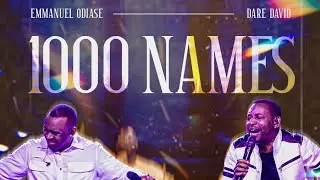 1000 Names (Live)  Emmanuel Odiase and @daredavid
